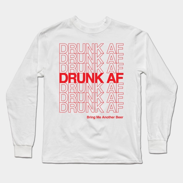 Drunk AF Latina Meme Party Hard Drink Beer Lover Long Sleeve T-Shirt by vonHeilige